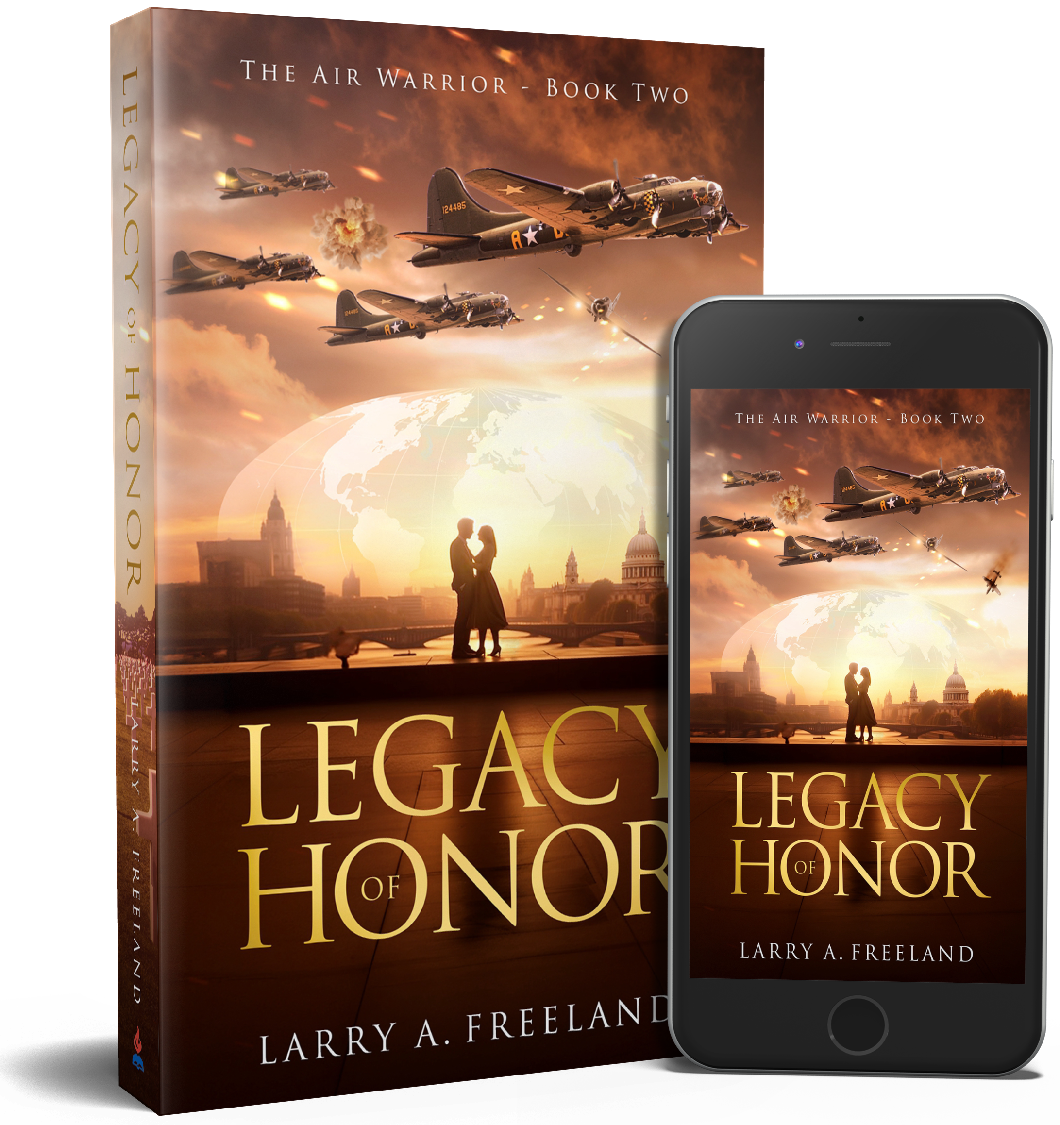 Legacy of Honor: <br/>The Air Warrior